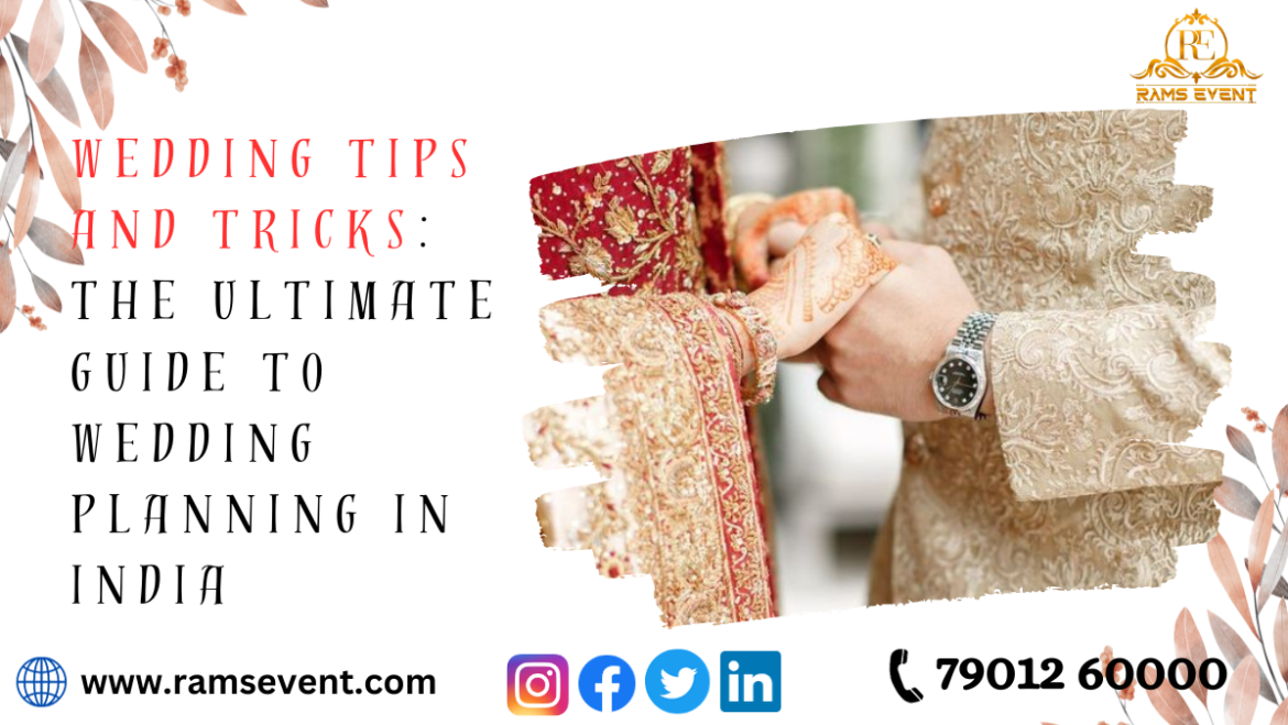 Wedding Tips and Tricks: The Ultimate Guide to Wedding Planning in India